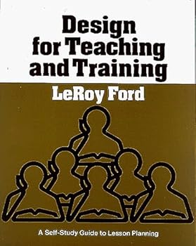 Paperback Design for Teaching and Training: A Self-Study Guide to Lesson Planning Book