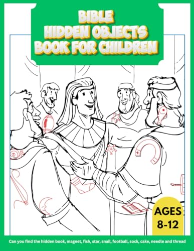 Bible Hidden Objects for Children Ages 8-12: 35+ Hidden Pictures Activity Book