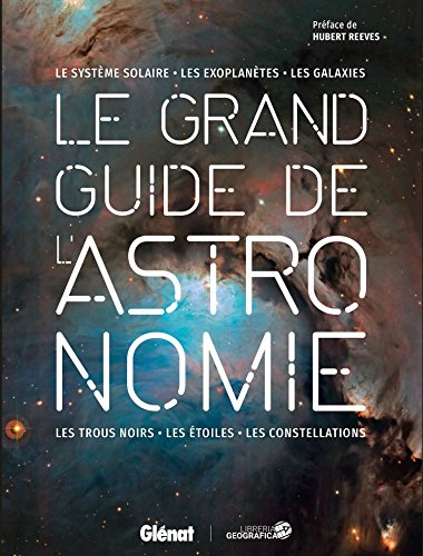 Télécharger Le grand guide de l'Astronomie 3e édition Gratuit