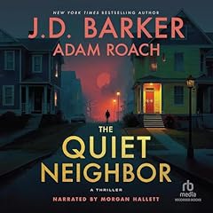 The Quiet Neighbor Audiolibro Por J.D. Barker, Adam Roach arte de portada