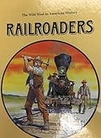 Railroaders (Wild West in America) 0866253661 Book Cover