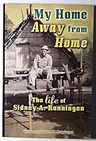 My Home Away from Home - The Life of Sidney A. Ronningen B06XQWB4BT Book Cover