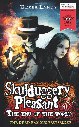 The End Of The World Skulduggery Pleasant Book 6 5 By Derek Landy The End Of The World Skulduggery Pleasant Book 6 5 By Derek Landy