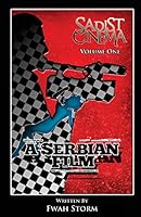 Sadist Cinema: A Serbian Film 1515170926 Book Cover