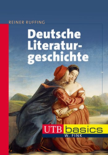Deutsche Literaturgeschichte (utb basics, Band 3981) Deutsche Literaturgeschichte (utb basics, Band 3981)