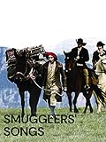  Smugglers’ Songs