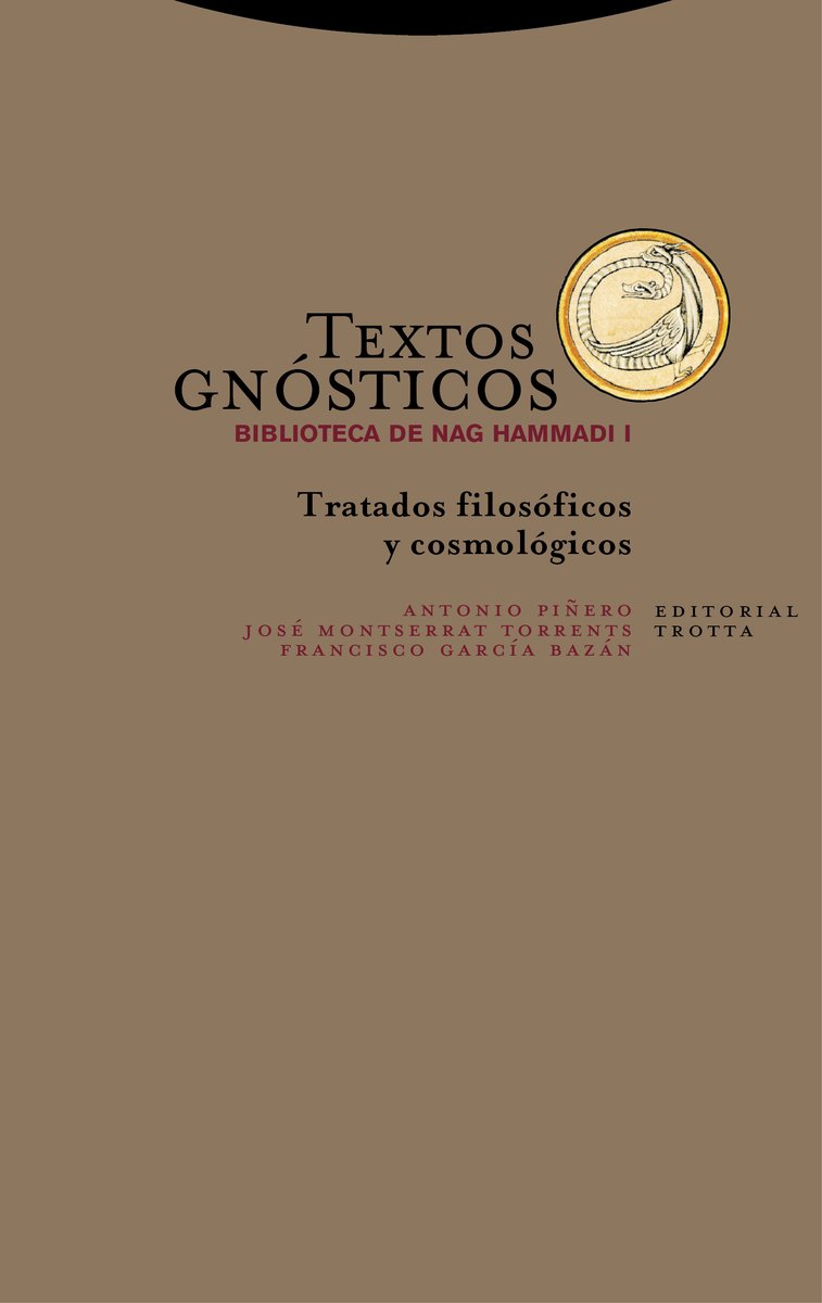 Textos gnósticos. Biblioteca de Nag Hammadi I: Tratados filosóficos y cosmológicos