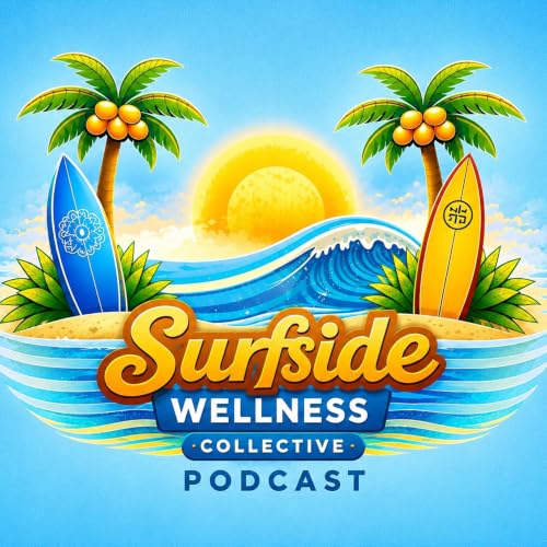 『The Surfside Wellness Collective Podcast』のカバーアート