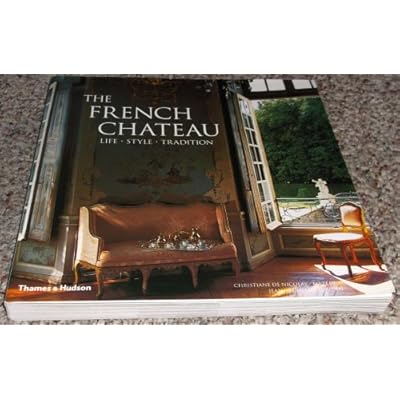 The French Chateau Life Style Tradition