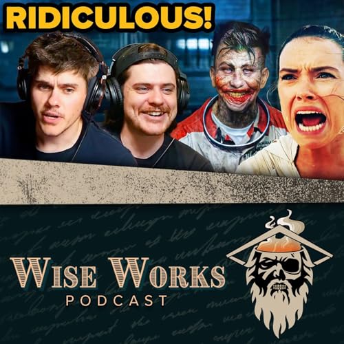 Star Wars Has LOST All The Fans! And Matt Reeves Reshaping GOTHAM! | Wise Works Podcast Ep. 402