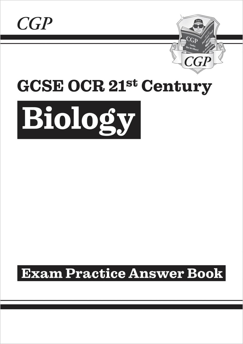 GCSE Biology: OCR 21st Century Answers (for Exam Practice Workbook) (CGP OCR 21st GCSE Biology)