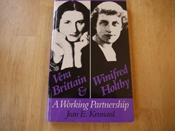 Paperback Vera Brittain and Winifred Holtby: A Working Partnership Book