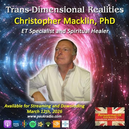 Trans-Dimensional Realities - Dr. Christopher Macklin Podcast Por  arte de portada