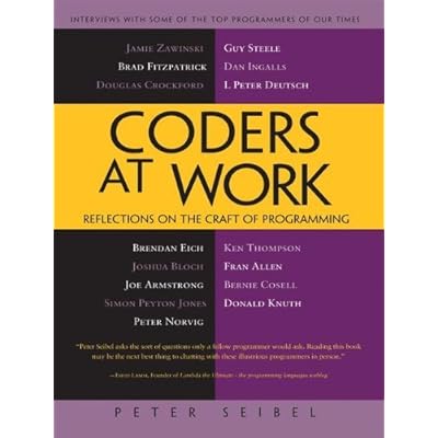 Coders at Work Reflections on the Craft of Programming by Seibel, Peter ( AUTHOR ) Sep-13-2009 Paperback