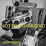  Not for the Radio