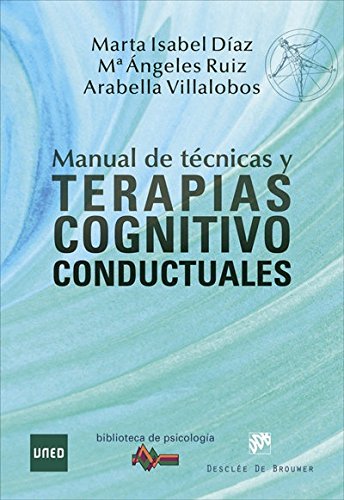 Manual de Técnicas y Terapias Cognitivo Conductuales: 222 (Biblioteca de