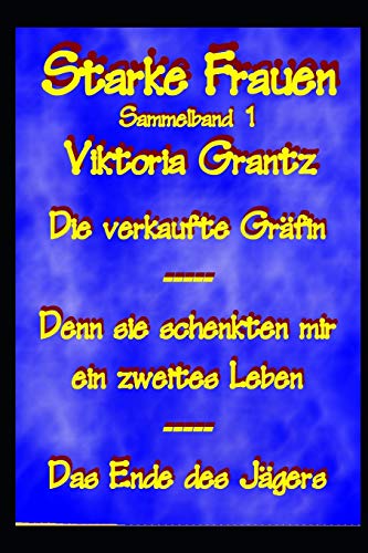 Starke Frauen (Sammelband) (German Edition)