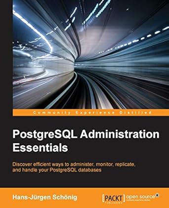 PostgreSQL Administration Essentials: 9781783988983: Computer Science ...