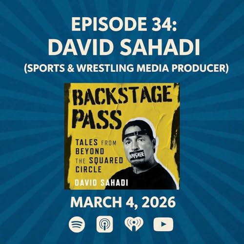 David Sahadi (Sports & Wrestling Media Producer) - The Patrick Scott Patterson Project #34