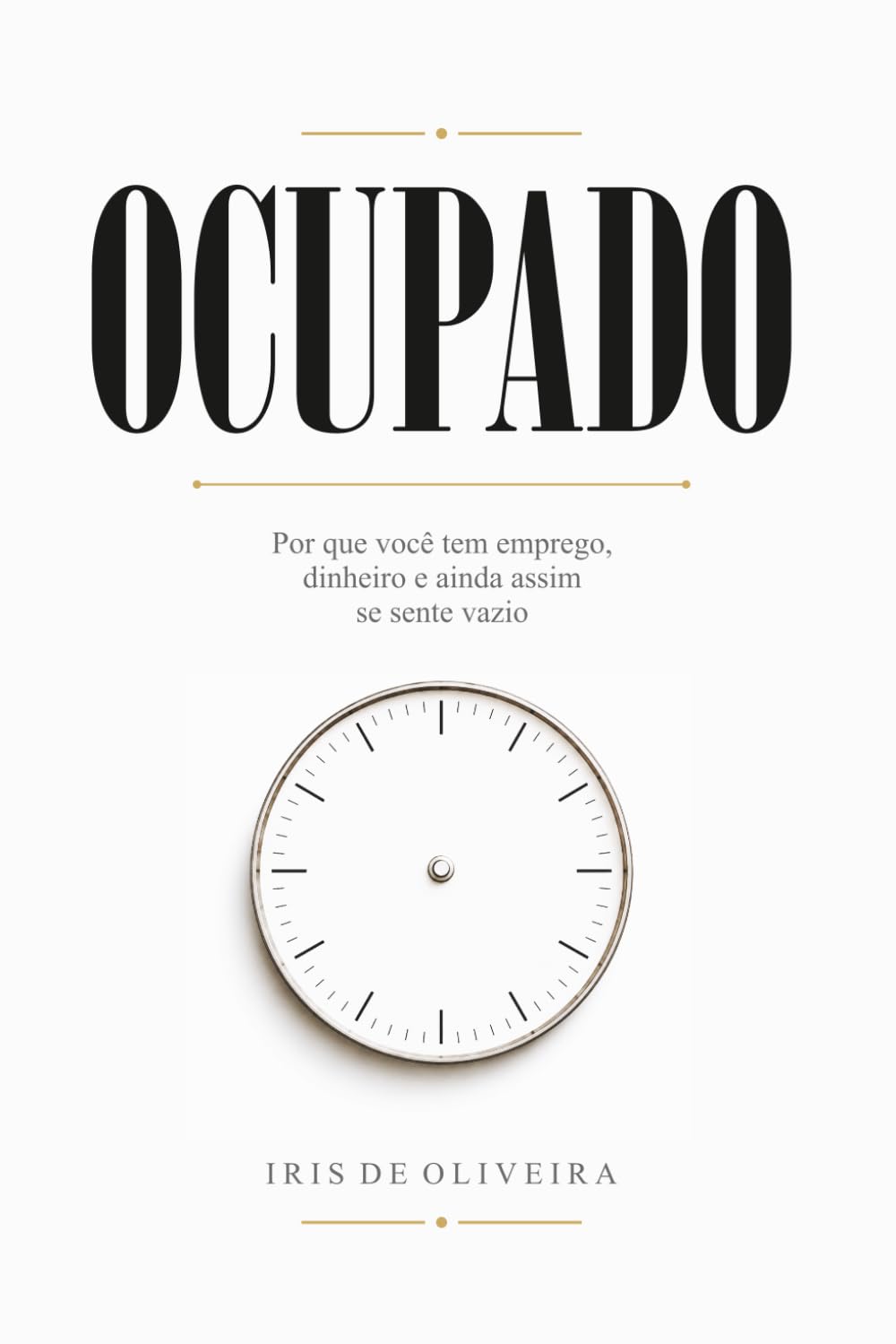 OCUPADO: Por que você tem emprego, dinheiro e ainda assim se sente vazio