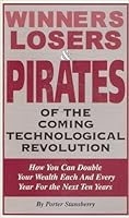 Winners Losers & Pirates of the Coming Technological Revolution B000KDSIVA Book Cover