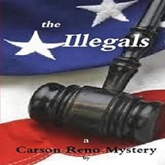 The Illegals Audiolibro Por Gerald W. Darnell arte de portada