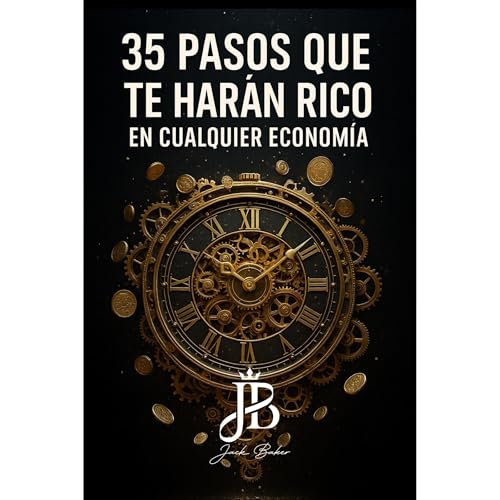 35 PASOS QUE TE HAR&amp;Aacute;N RICO EN CUALQUIER ECONOM&amp;Iacute;A - Jack Baker episode artwork