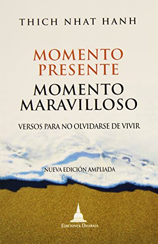 Momento Presente, Momento Maravilloso: Versos para no olvidarse de vivir.