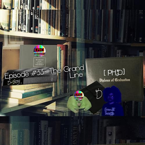 [PHD] Episode #33- The Grand Line