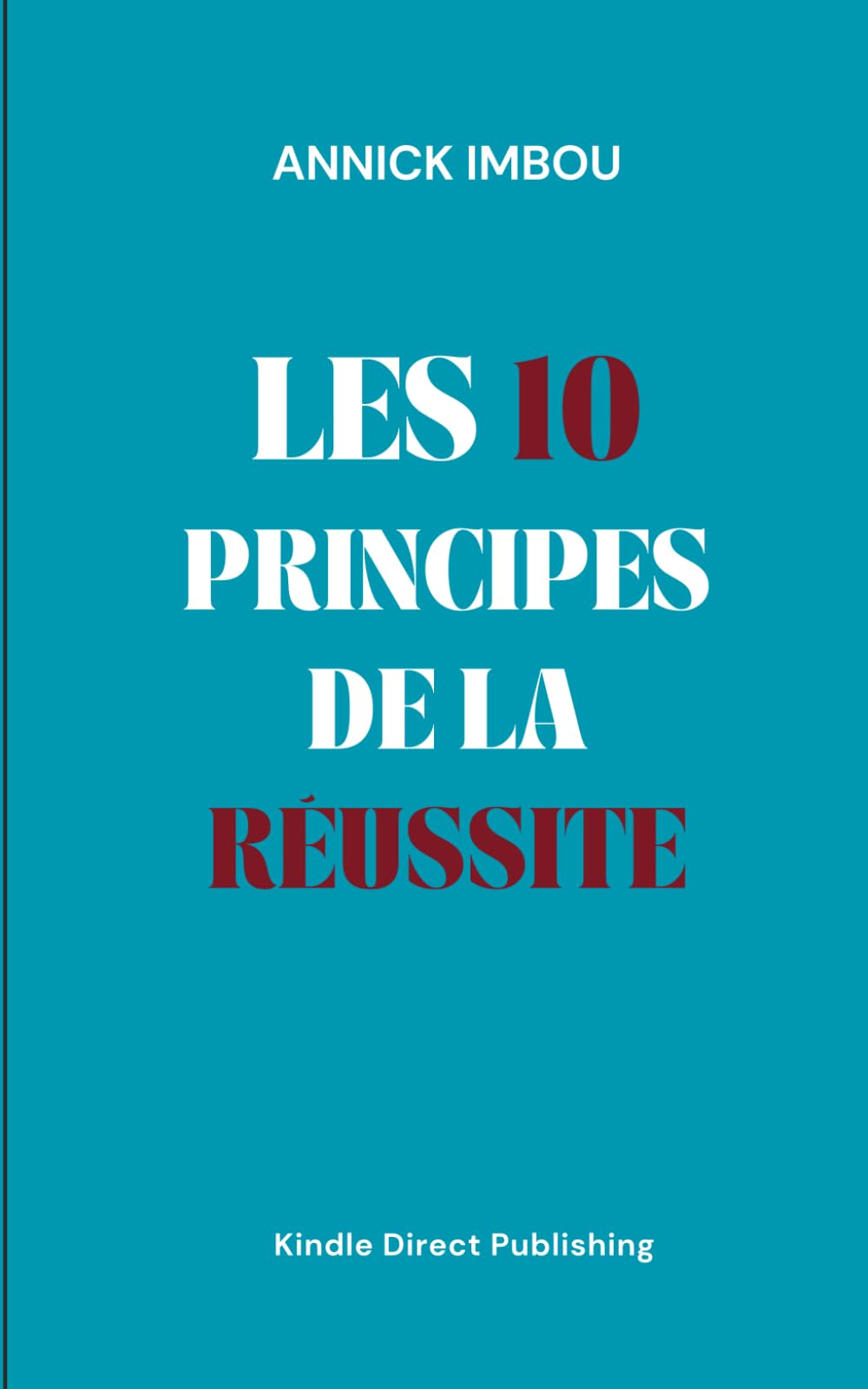 Les 10 principes de la réussite