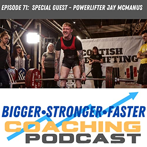 Couverture de Episode 71: Powerlifting - Special Guest Jay McManus