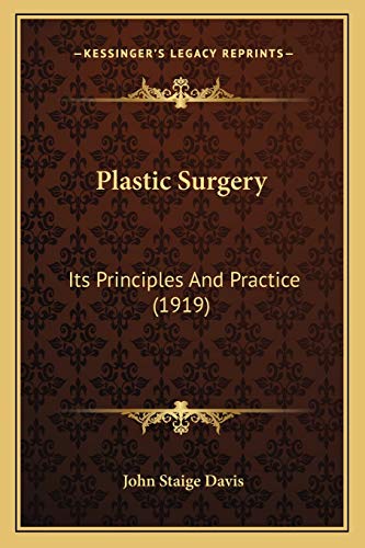 Plastic Surgery: Its Principles And Practice (1919)