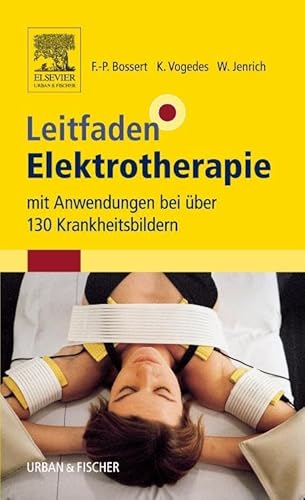 Preisvergleich Produktbild Leitfaden Elektrotherapie: mit Anwendungen bei über 130 Krankheitsbildern