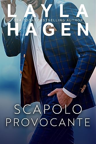Scapolo Provocante (Scapoli Irresistibili) di [Layla Hagen]