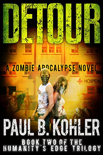 Detour - Book Two of the Humanity's Edge Trilogy: A Zombie Apocalypse Survival Thriller