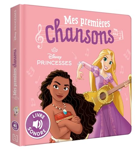 DISNEY PRINCESSES - Mes Premières Chansons de Princesses - Livre sonore