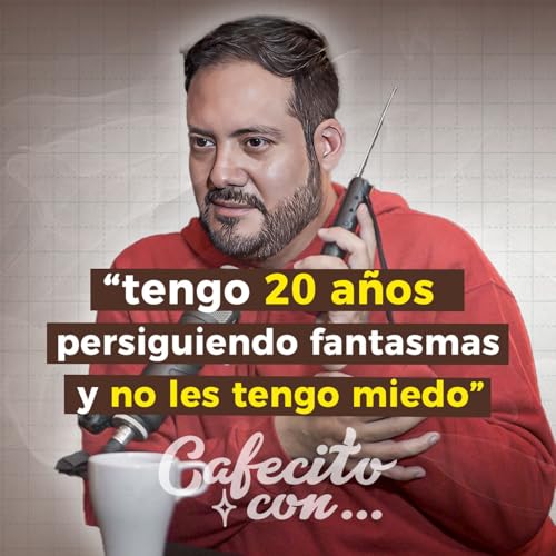 Las Experiencias MÁS ATERRADORAS de ALBERTO DEL ARCO #Cafecitocon