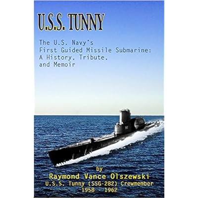 U.S.S. Tunny: A History, Tribute, and Memoir