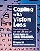 Coping with Vision Loss: Maximizing What You Can See and Do
