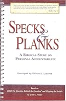 Specks & Planks a Biblical Study on Personal Accountability 096658323X Book Cover