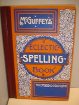 McGuffey's Eclectic Spelling Book