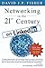 Networking in the 21st Century... on LinkedIn: Creating Online Relationships and Opportunities