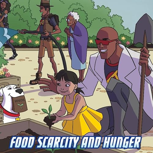 Food Scarcity and Hunger: A Max Axiom Super Scientist Adventure by Myra Faye Turner episode artwork