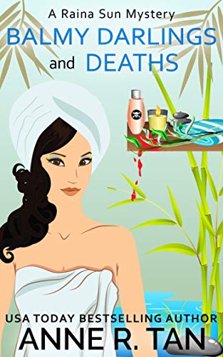 Balmy Darlings and Deaths: A Chinese Cozy Mystery (A Raina Sun Mystery Book 4)