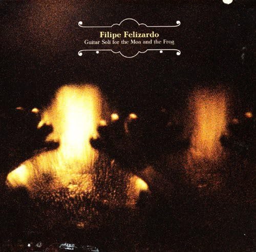 Guitar Soli for the Moa & the Frog -  FELIZARDO,FILIPE, Audio CD