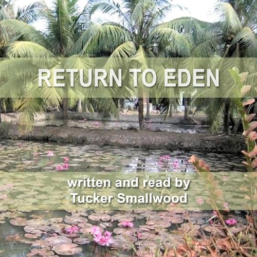Return to Eden by Tucker Smallwood episode artwork