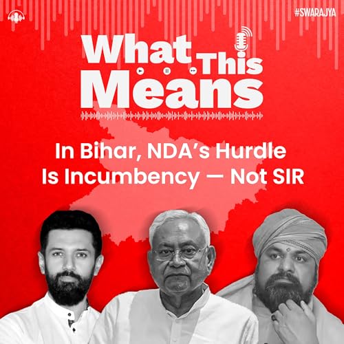 『EP129: In Bihar, NDA’s Hurdle Is Incumbency — Not SIR』のカバーアート
