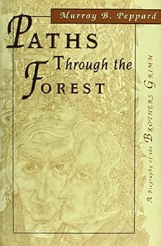 Paperback Paths Through the Forest: A biography of the Brothers Grimm Book