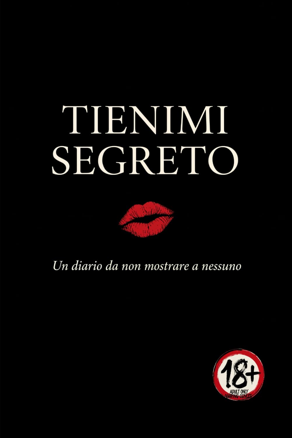 TIENIMI SEGRETO: Un diario da non mostrare a nessuno