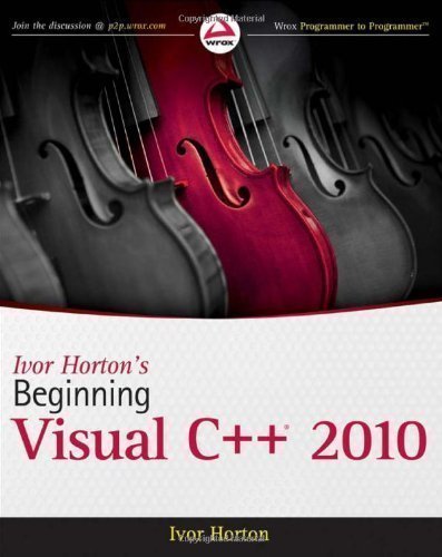 Ivor Horton's Beginning Visual C++ 2010 (Wrox Programmer to Programmer ...